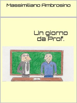 cover image of Un giorno da Prof.
